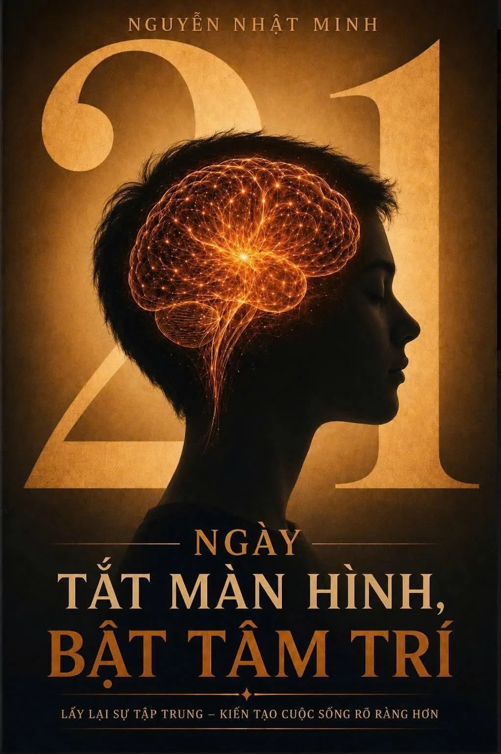 Bìa sách 21 ngày tắt màn hình, bật tâm trí